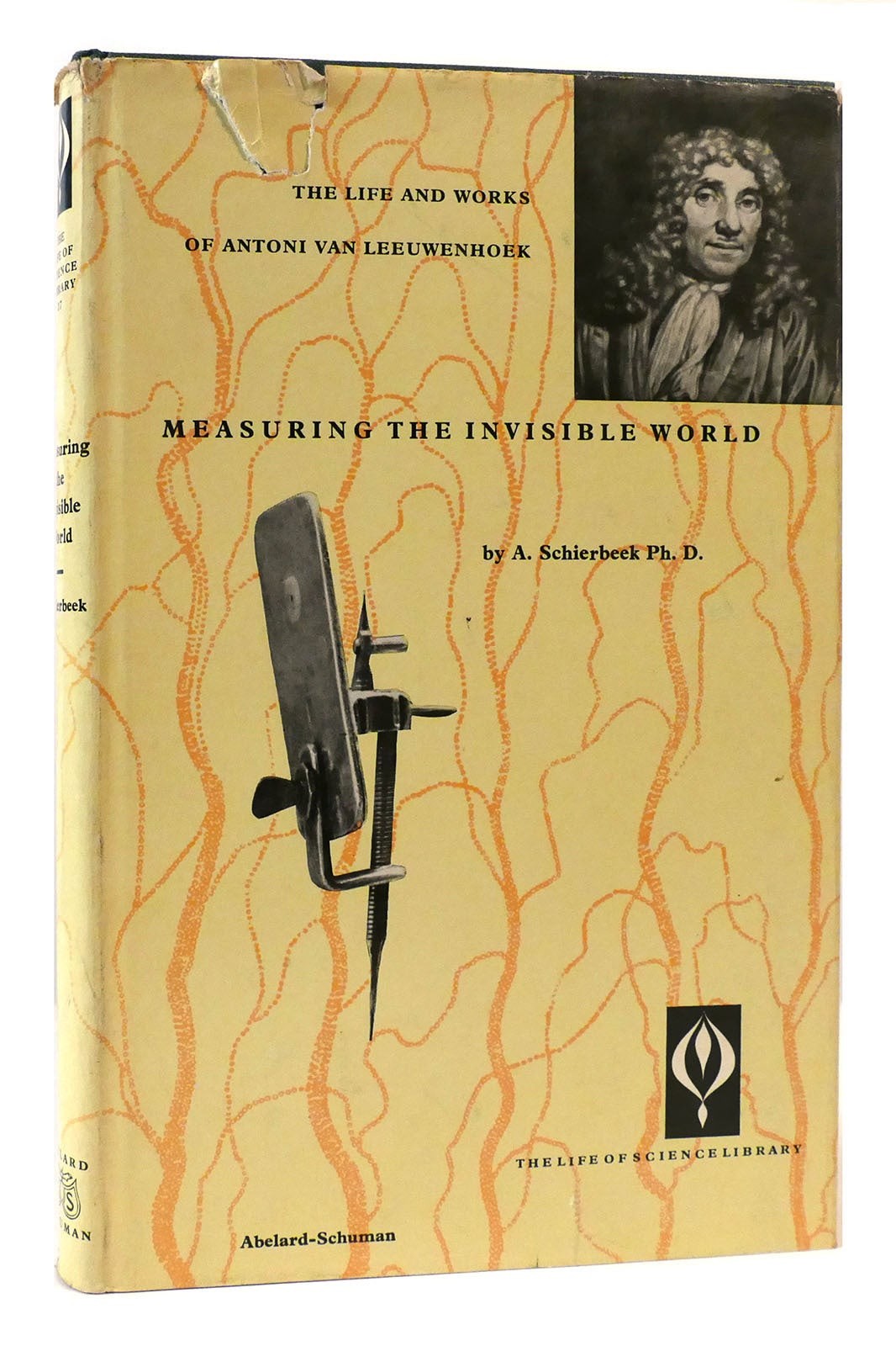 A. Schierbeek MEASURING THE INVISIBLE WORLD The Life and Works of Antoni Van Lee
