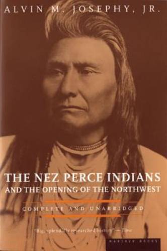The Nez Perce Indians and the Opening of the Northwest (American Heritage - GOOD