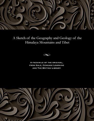 A Sketch of the Geography and Geology of the Himalaya Mountains and Tibet      