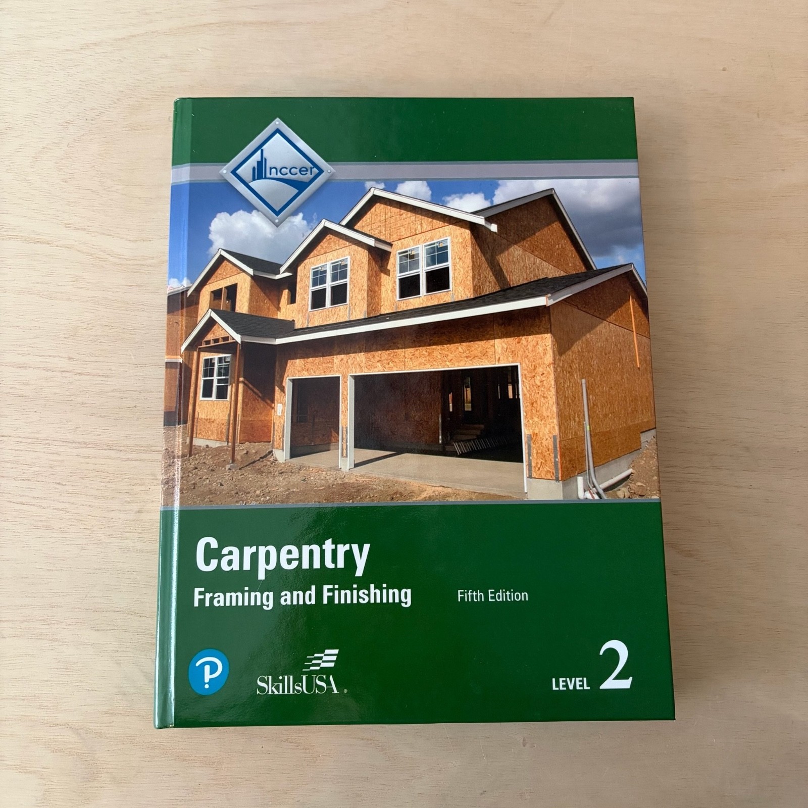 Carpentry Framing and Finishing Level 2 Fifth Edition Nicer SkillsUSA