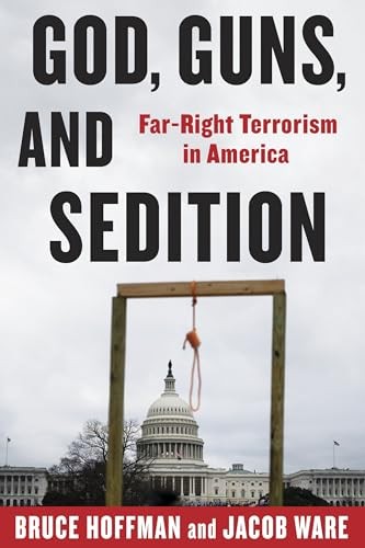 God, Guns, and Sedition: Far-Right Terrorism in America (A Council o - VERY GOOD God, Guns, and Sedition: Far-Right Terrorism in America (A Council o - VERY GOOD