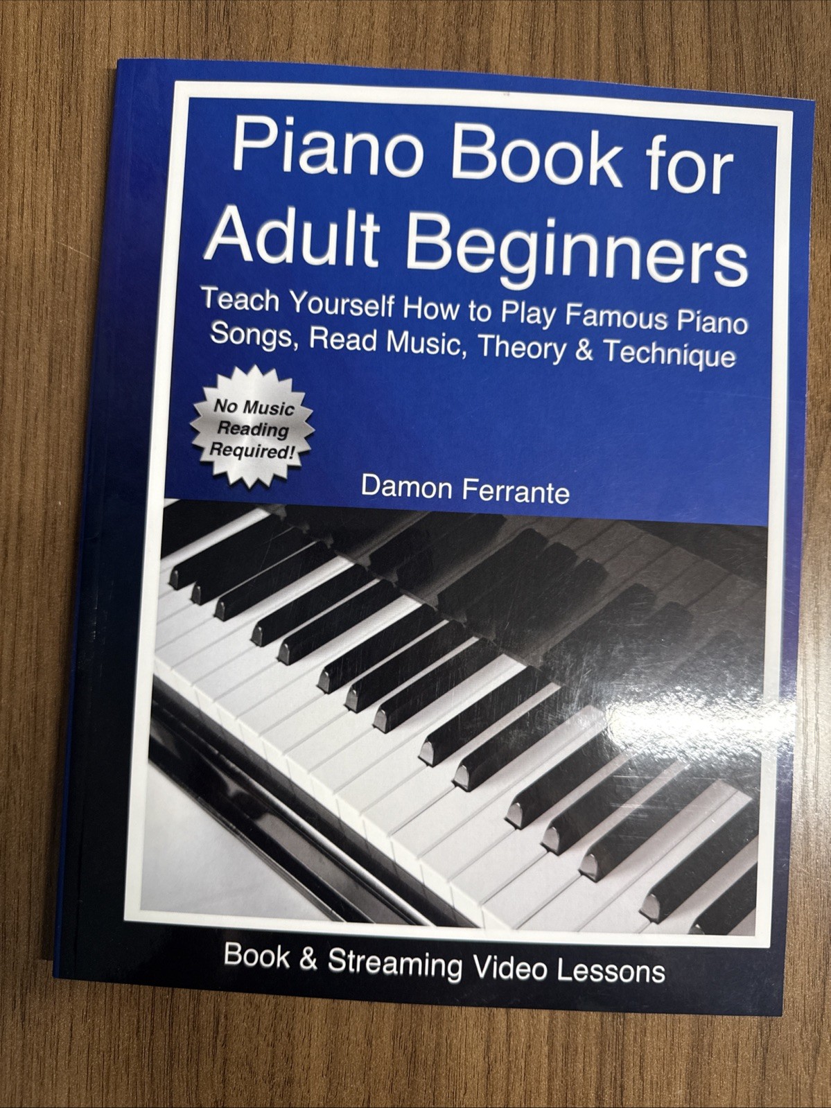 Piano Book for Adult Beginners : Teach Yourself How to Play Famous Piano Songs, Piano Book for Adult Beginners : Teach Yourself How to Play Famous Piano Songs,