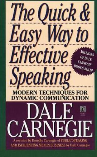 The Quick and Easy Way to Effective Speaking - Mass Market Paperback - GOOD The Quick and Easy Way to Effective Speaking - Mass Market Paperback - GOOD