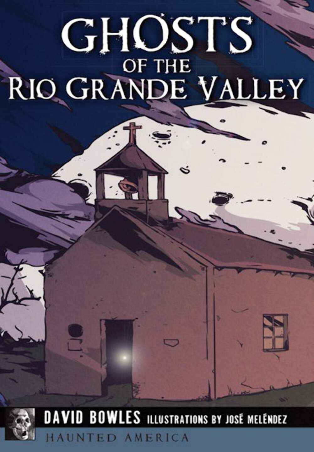 NEW The History Press Ghosts of the Rio Grande Valley, TX 9781467119924 Haunted