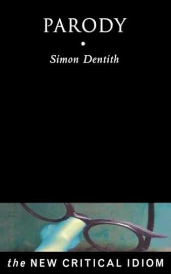 Parody (The New Critical - Paperback, by Dentith Prof Professor - Very Good Parody (The New Critical - Paperback, by Dentith Prof Professor - Very Good
