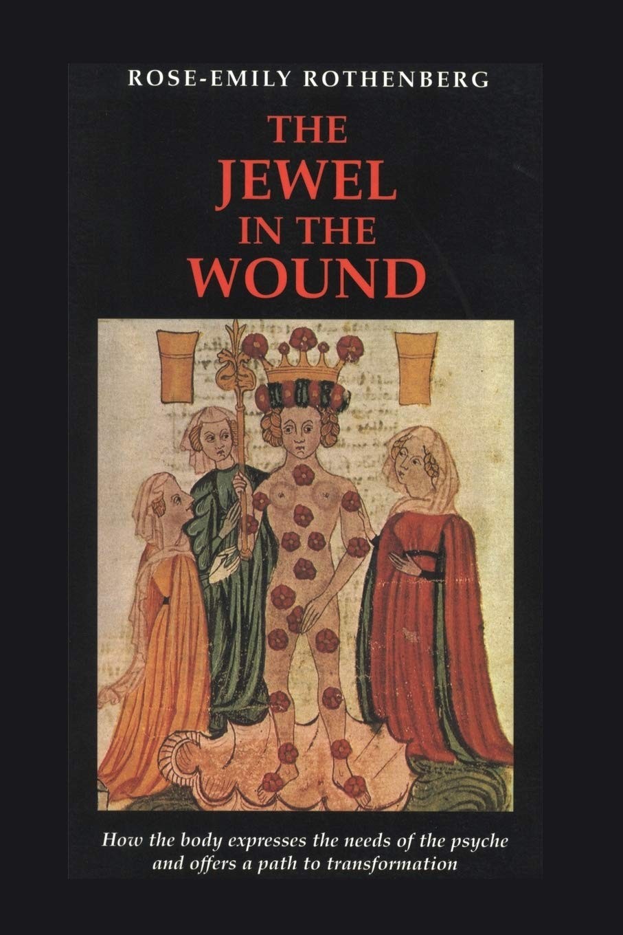 The Jewel in the Wound by Rose-Emily Rothenberg