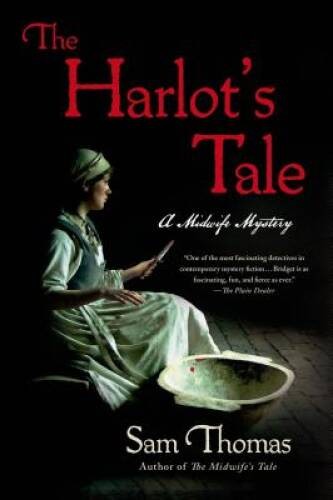 The Harlot\'s Tale: A Midwife Mystery (The Midwife\'s Tale) - VERY GOOD