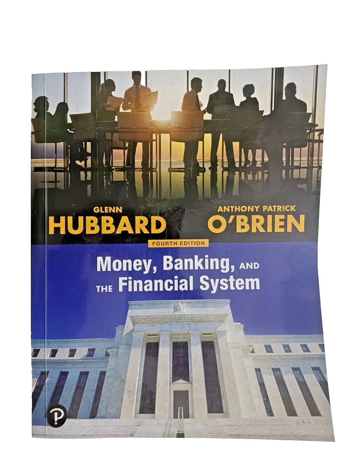 Money, Banking, and the Financial System by R. Glenn Hubbard - 9780136893448
