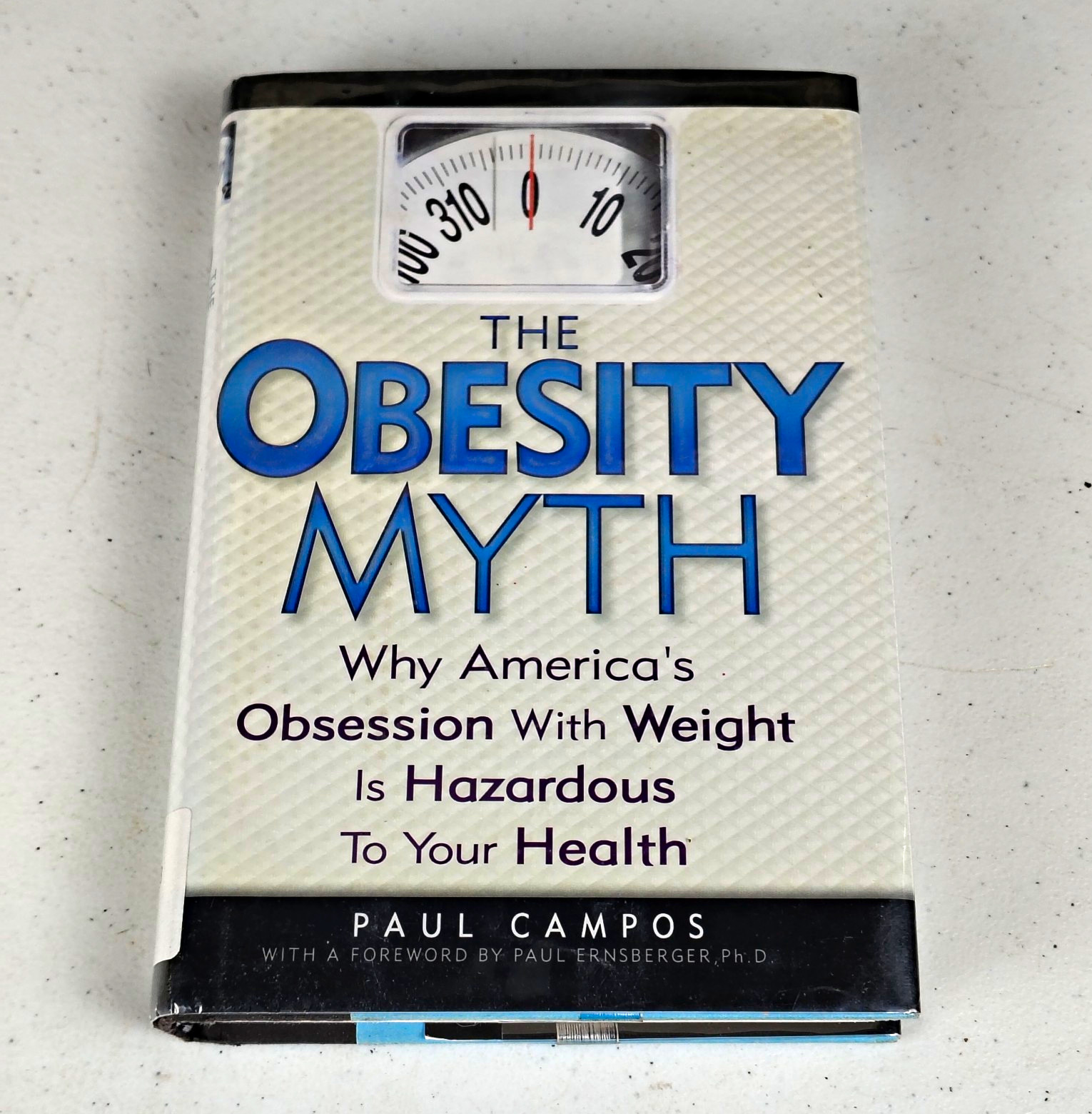 The Obesity Myth Paul Campos 2004 First Printing Hardcover Weight Health