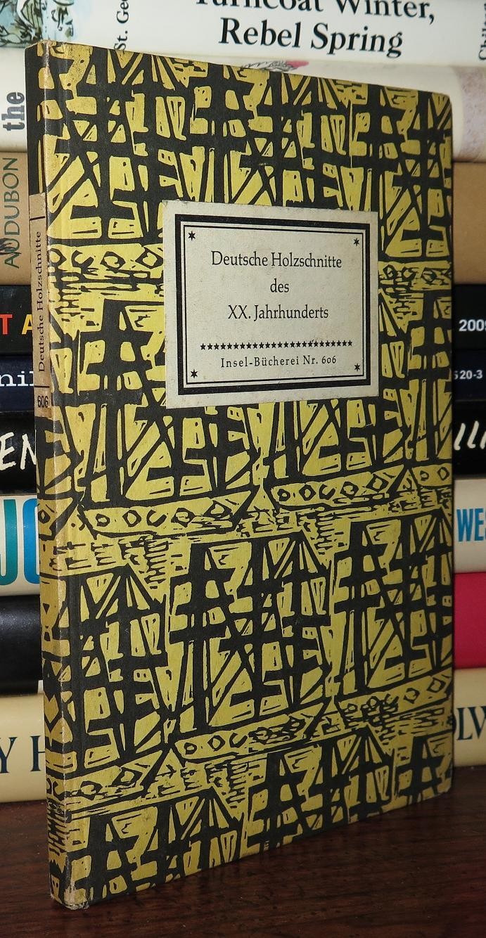 G�pel, Erhard DEUTSCHE HOLZSCHNITTE DES XX. JAHRHUNDERTS  1st Edition 1st Printi