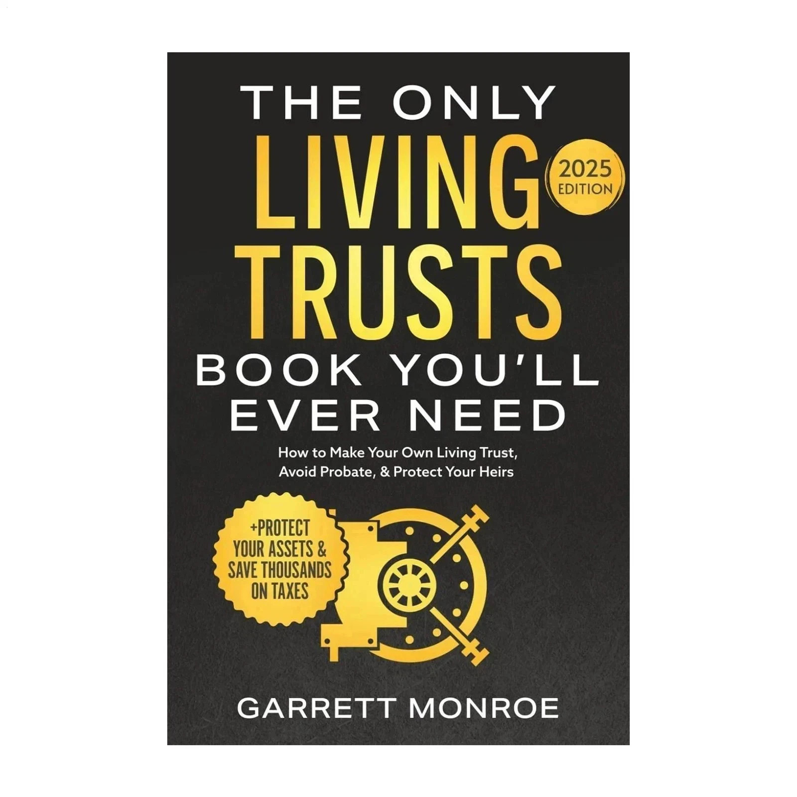 The Only Living Trusts by Garrett Monroe, Paperback The Only Living Trusts by Garrett Monroe, Paperback