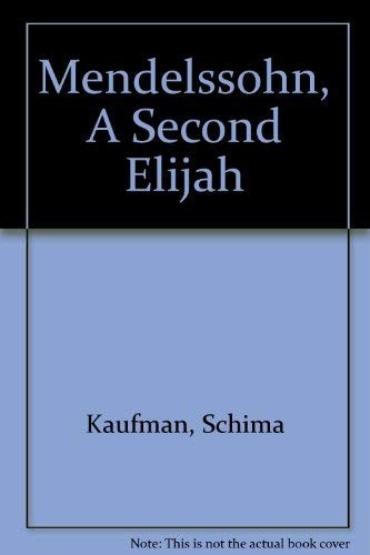 Mendelssohn, a Second Elijah by Schima Kaufman - Hardcover 1971 - GOOD