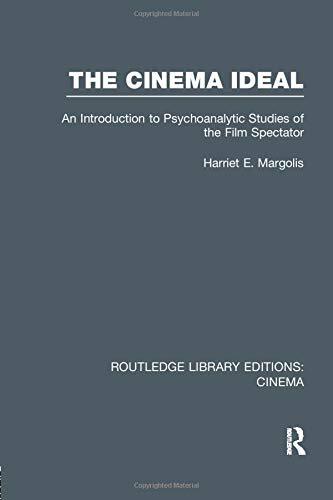 The Cinema Ideal (Routledge Library Editions: Cinema), Margolis 9781138988897-,