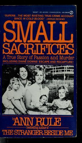 Small Sacrifices - Ann Rule, 9780451153937, paperback