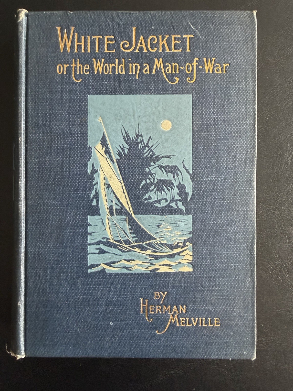 1892 (White Jacket or the World in a Man-of -War)  By Herman Melville 