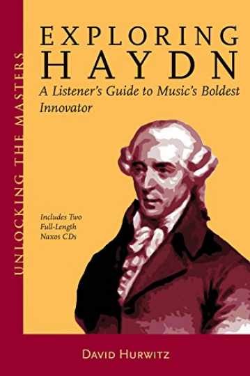 Exploring Haydn: A Listener\'s Guide to - Paperback, by Hurwitz David - Very Good