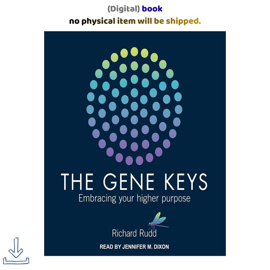 Richard Rudd Gene Keys: Embracing Your Higher Purpose 2018 Richard Rudd Gene Keys: Embracing Your Higher Purpose 2018