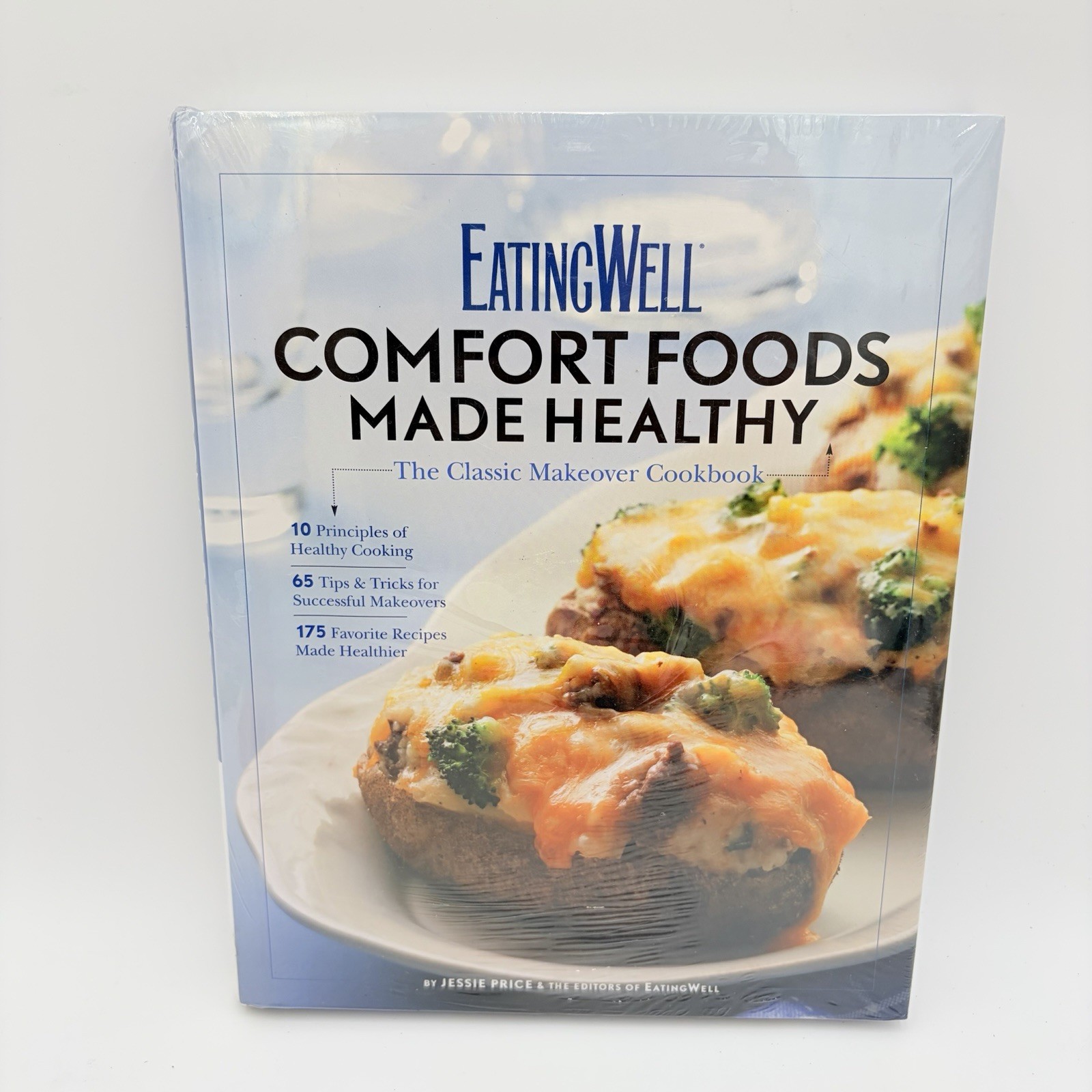 Sealed Eatingwell Comfort Foods Made Healthy: The Classic Makeover Cookbook