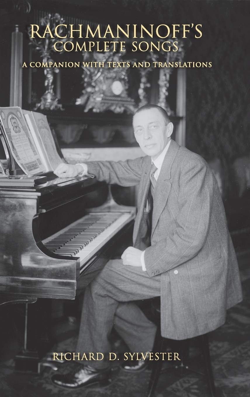 Rachmaninoff\'s Complete Songs: A Companion with Texts and Transl