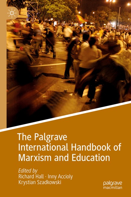 The Palgrave International Handbook Of Marxism And Education