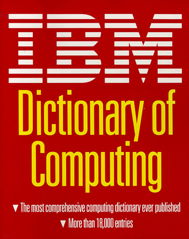 IBM Dictionary of Computing - VERY GOOD