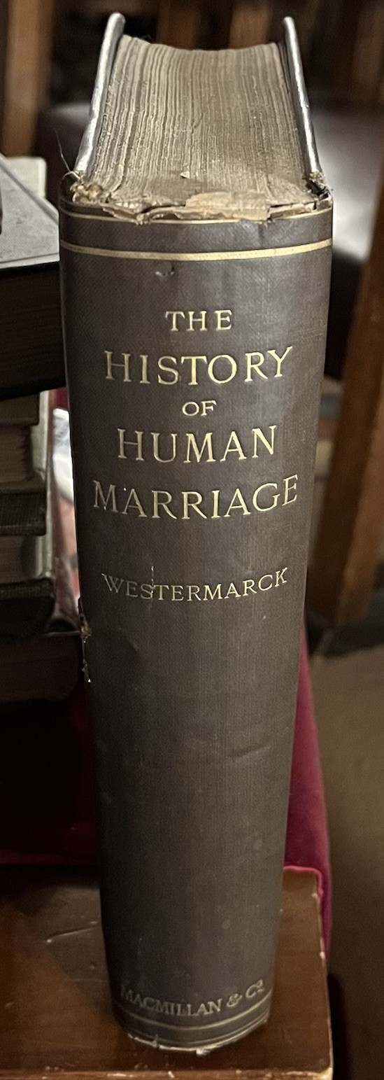 1891 1st Edition The History of Human Marriage Edward Westermarck Sociology/Anth