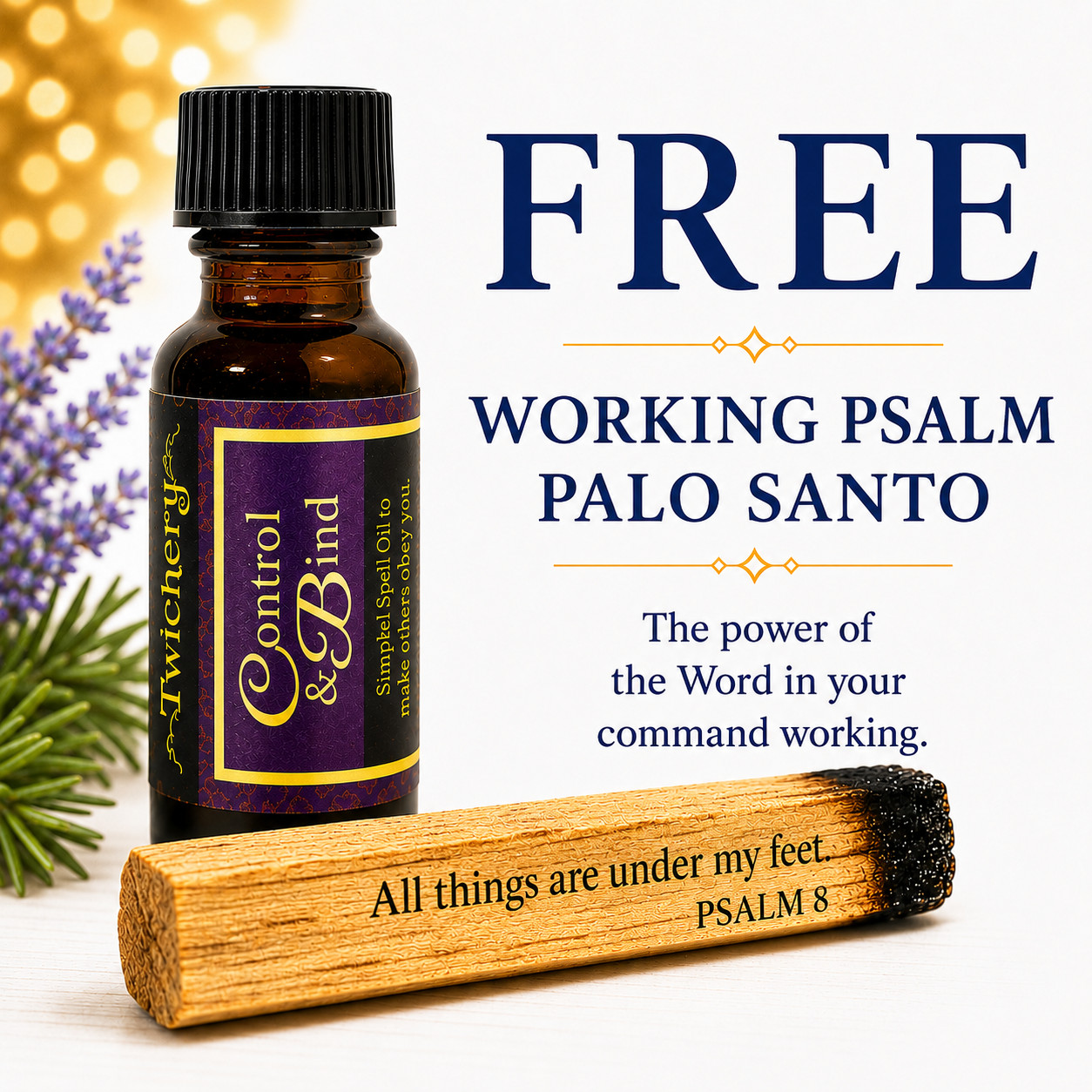 CONTROLLING OIL Do As I Say Compel Dark Arts Hoodoo FREE PALO SANTO PSALM 8