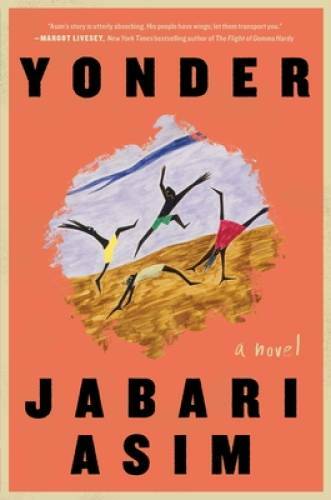 Yonder: A Novel - Hardcover By Asim, Jabari - GOOD