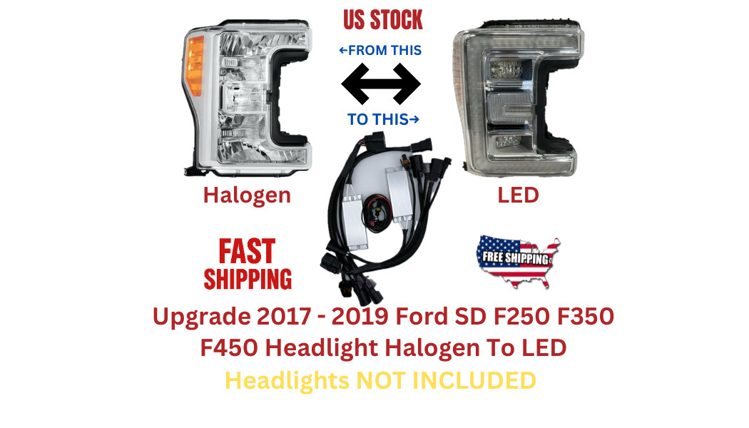 2017 - 2019 Ford SD F250 F350 F450 Headlight Halogen To LED Conversion Adapter