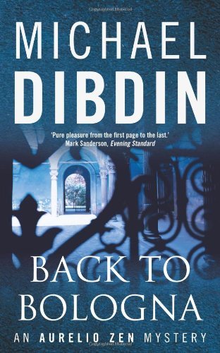 Back To Bologna - An Aurelio Zen Mystery By Michael Dibdin