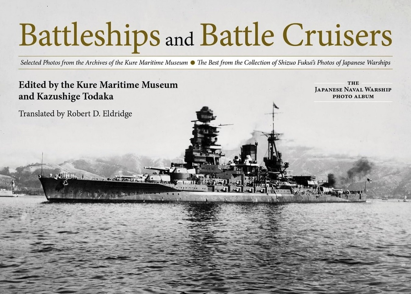 Battleships and Battle Cruisers: Selected Photos from Kure Maritime Museum