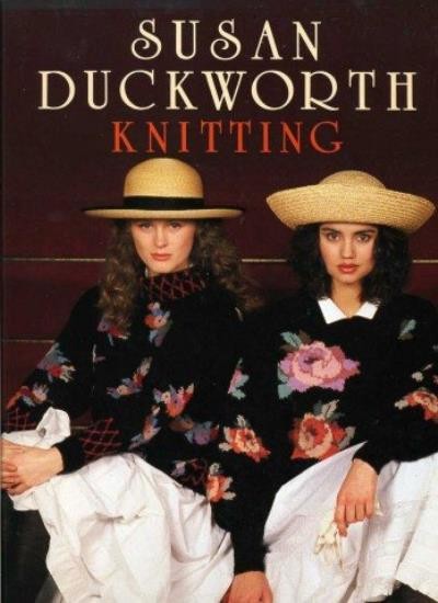 Knitting: Over 30 Original Designs By Susan Duckworth. 978071263