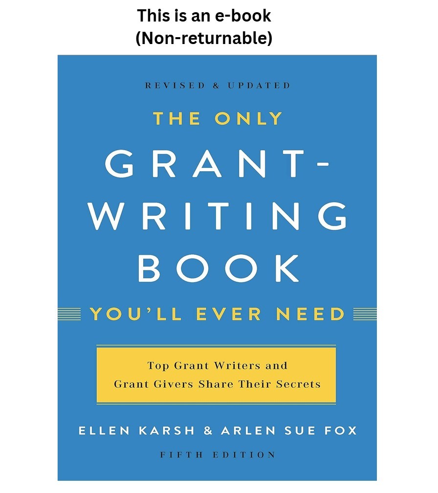 Ellen Karsh The Only Grant-Writing Book You\'ll Ever Need 2019