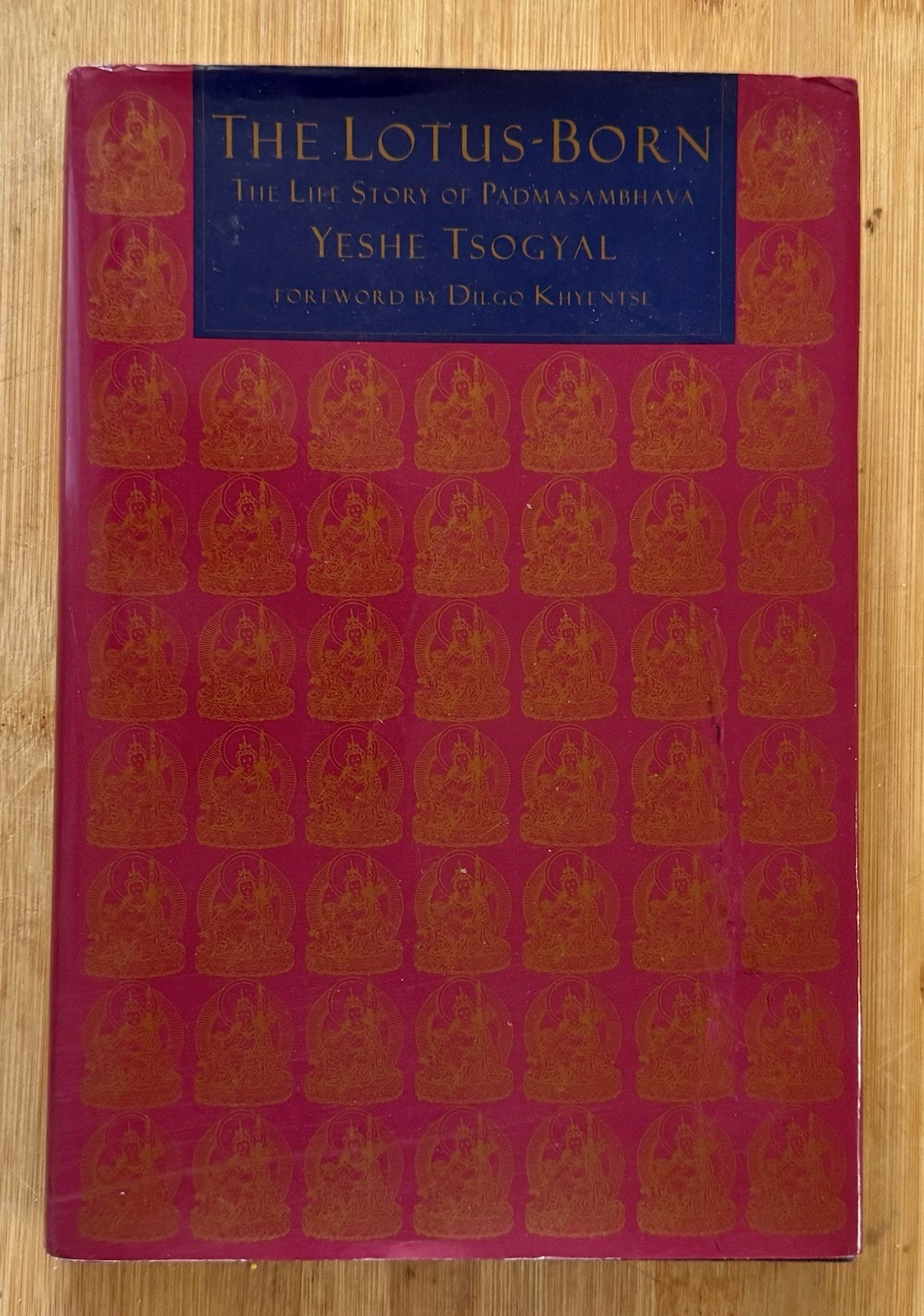 Lotus-Born: The Life Story of Padmasambhava by Yeshe Tsogyal HC 1st Ed