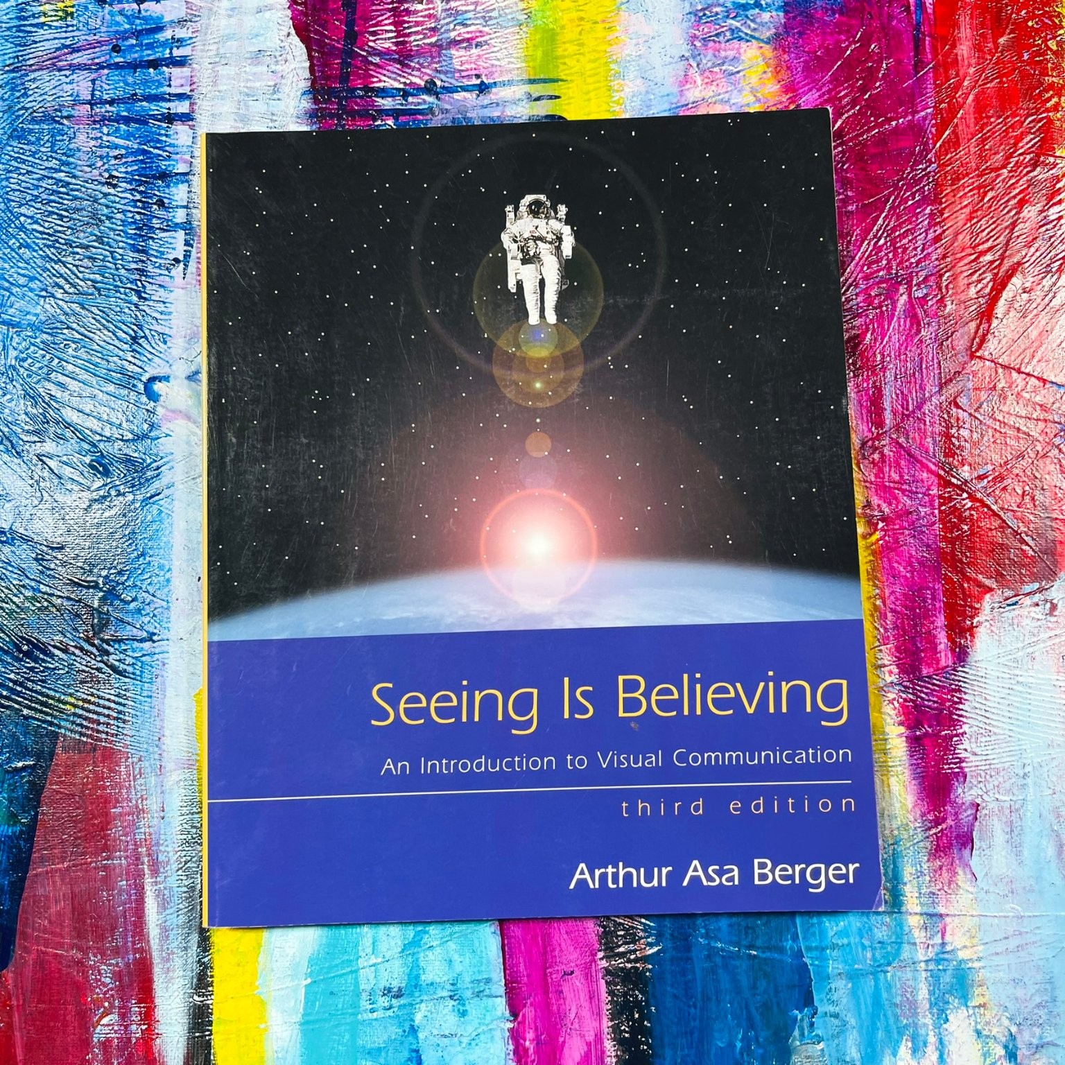 Seeing Is Believing Arthur Asa Berger 2008 Third Edition Visual Communication