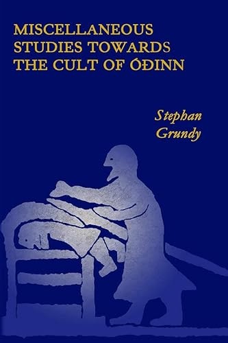 Miscellaneous Studies Towards the Cult of Ódinn