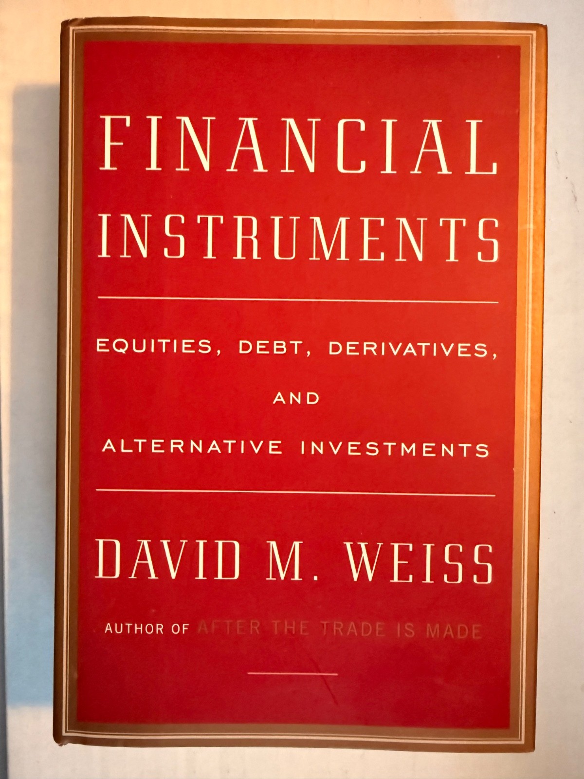 Financial Instruments Equities Debt Derivatives and Alternative Investments HC Financial Instruments Equities Debt Derivatives and Alternative Investments HC