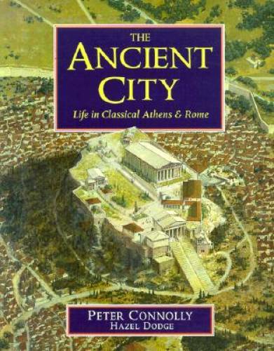 The Ancient City: Life in Classical Athens and Rome - Paperback - GOOD The Ancient City: Life in Classical Athens and Rome - Paperback - GOOD