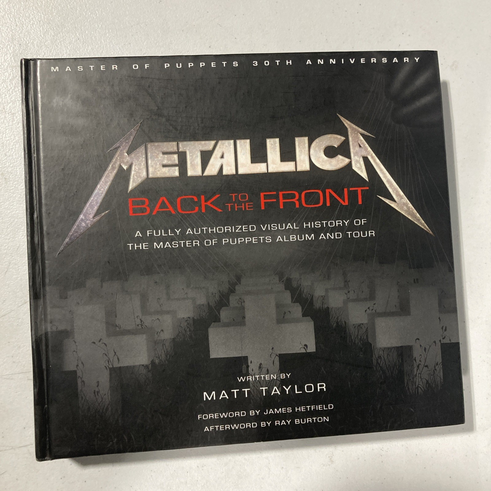 Metallica: Back to the Front (Hardcover 2016) Master of Puppets Album and Tour Metallica: Back to the Front (Hardcover 2016) Master of Puppets Album and Tour