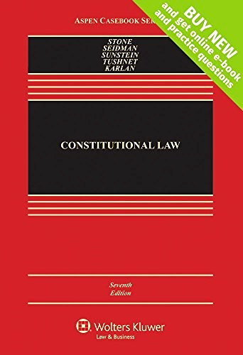 Constitutional Law 7th Ed Aspen Casebook Series