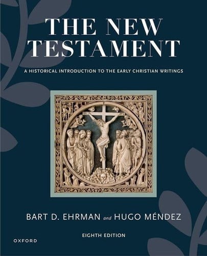 The New Testament: A Historical Introduction to the Early Christian Writings - E