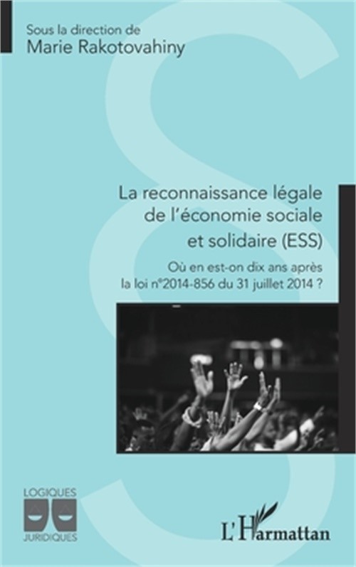La reconnaissance l�gale de l\'�conomie sociale et solidaire: O� en est-on dix an