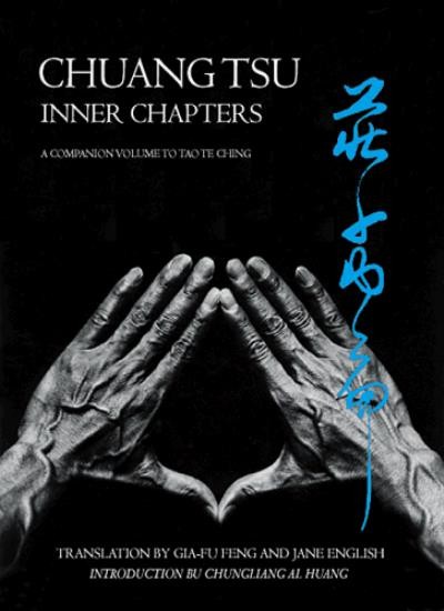 Chuang Tsu: Inner Chapters By Chuang Tsu
