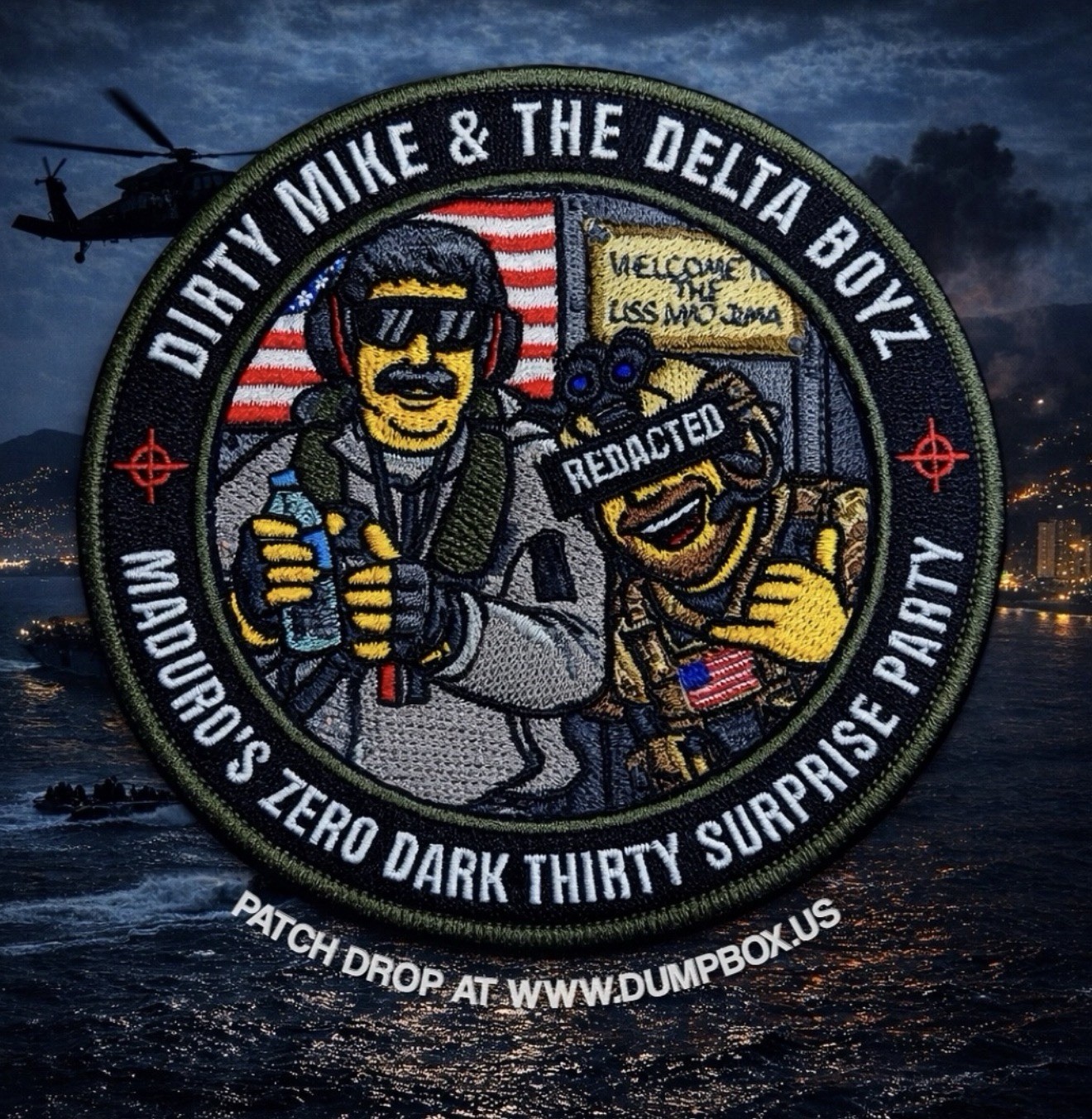 Dirty Mike & Delta Boyz MADURO’S Zero Dark Thirty Surprise Party CAG Unit Patch