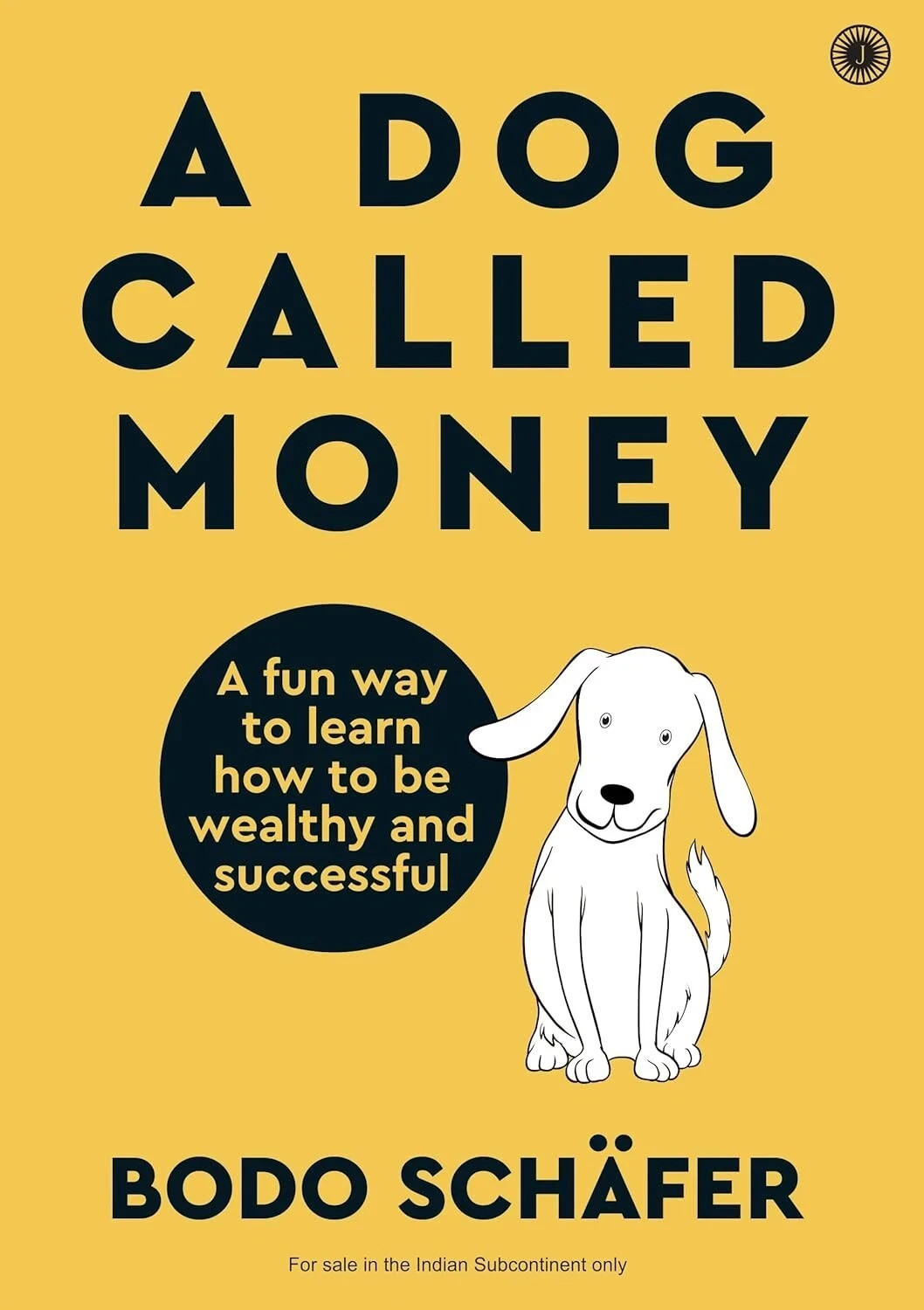 A Dog Called Money:A fun way to learn how to be wealthy and successful Paperback