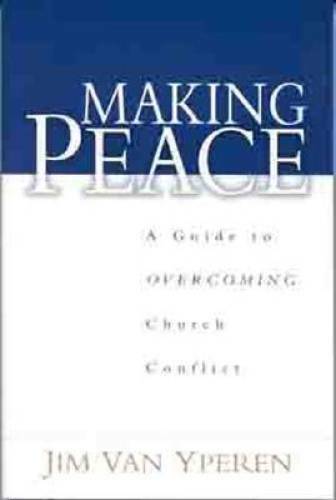 Making Peace: A Guide to Overcoming Church Conflict - Paperback - GOOD