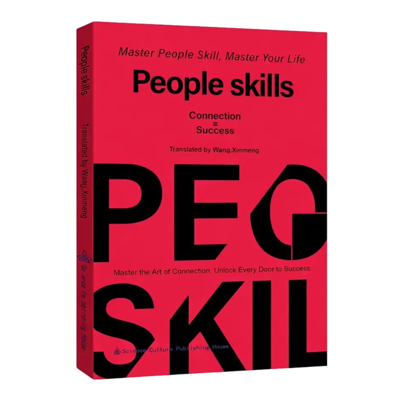 People Skills: Master the Art of Connection and Social Intelligence By Wang.Xinm People Skills: Master the Art of Connection and Social Intelligence By Wang.Xinm