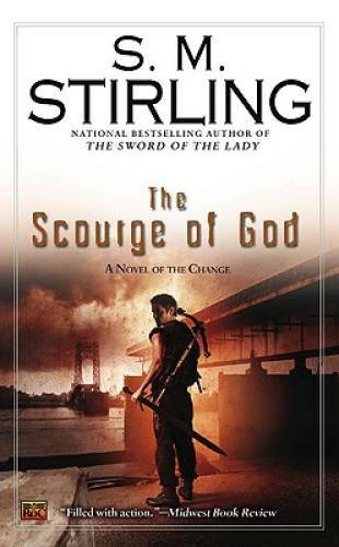 The Scourge of God: A Novel of the Change (Change Series) - GOOD The Scourge of God: A Novel of the Change (Change Series) - GOOD