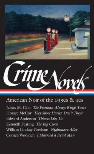 Crime Novels: American Noir of the 1930s and 40s: The Postman Always Ring - GOOD Crime Novels: American Noir of the 1930s and 40s: The Postman Always Ring - GOOD