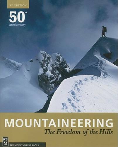 Mountaineering: The Freedom of the Hills, 8th Edition - Paperback - GOOD